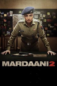 Mardaani 2 2019 Hindi Movie