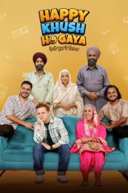 Happy Khush Ho Gaya 2025 Punjabi Movie