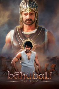 Bāhubali: The Epic 2025 Hindi Dubbed